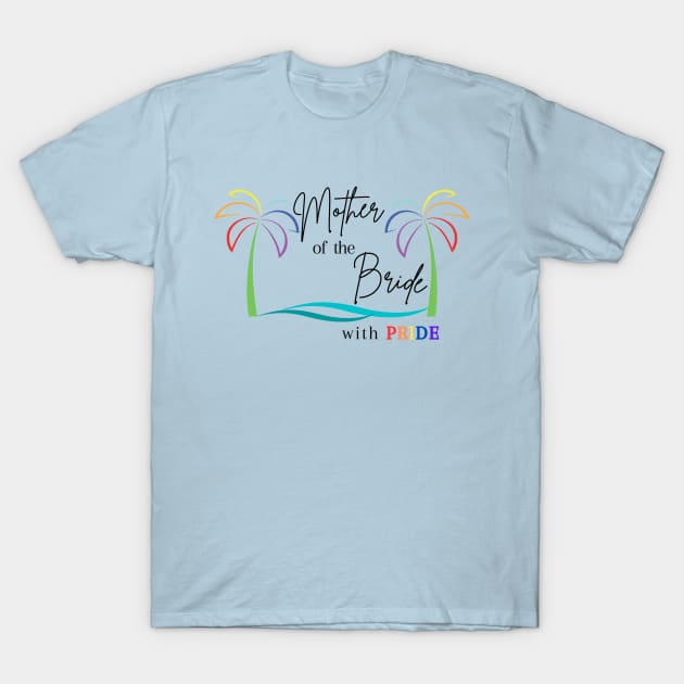 Mother of the Bride with Pride T-Shirt by Sapphic Swiftie 